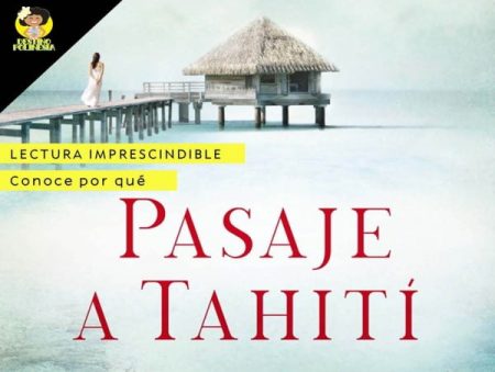 Pasaje a Tahití, opinión de por qué leerlo
